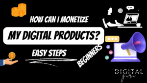 How can I monetize my digital products?https://digitalproducts.guru/