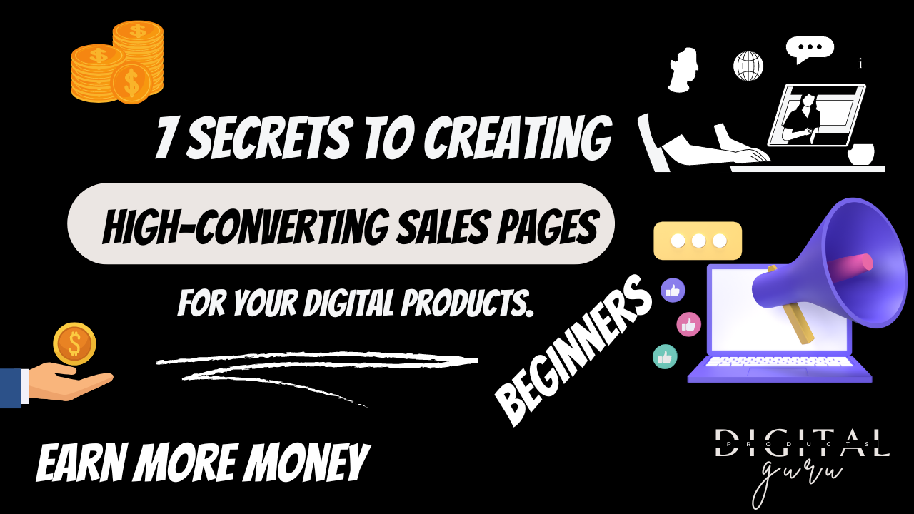 7 Secrets to Creating High-Converting Sales Pages for Your Digital Productshttps://digitalproducts.guru