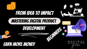 From Idea to Impact: Mastering Digital Product Development https://digitalproducts.guru